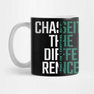 Chaseits the Difference money isn'it everything but it Mug